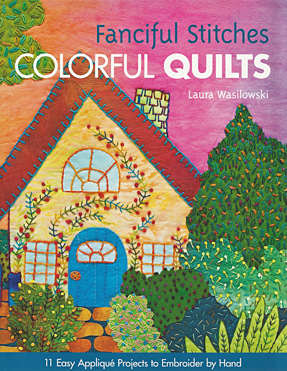 Fanciful Stitches colorful quilts book wasilowski